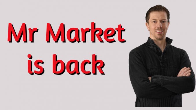 Mr Market is Back