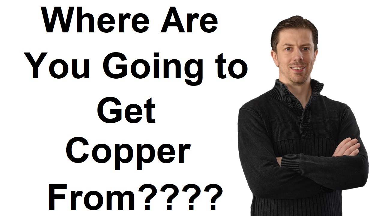 Where Are You Going to Get Copper From?